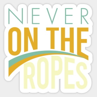 Boxing Never on the Ropes Sticker